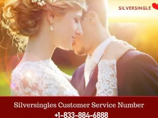 Silversingles Customer Service & Care Number  1-833-884-6888