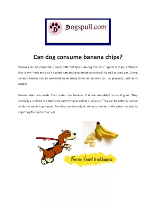 Can Dog Eat Banana Chips? Is Banana Ok For Dogs? - Dogs Pull