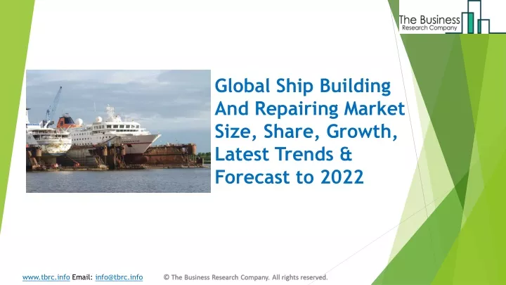 global ship building and repairing market size share growth latest trends forecast to 2022