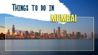Things to do in  Mumbai