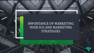 Importance of Marketing your ICO and Marketing strategies