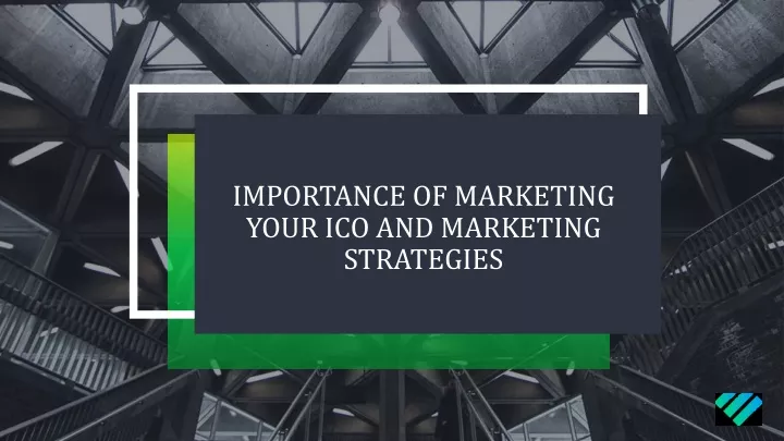 importance of marketing your ico and marketing strategies