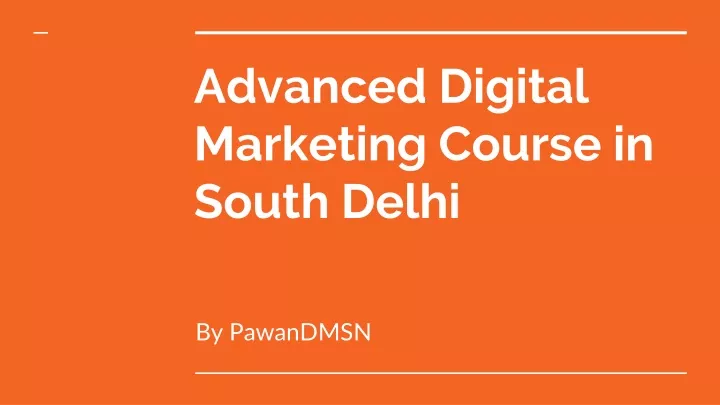 advanced digital marketing course in south delhi