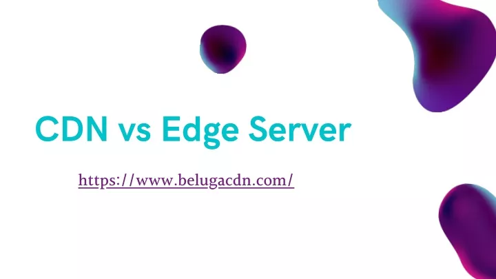 cdn vs edge se rv e r