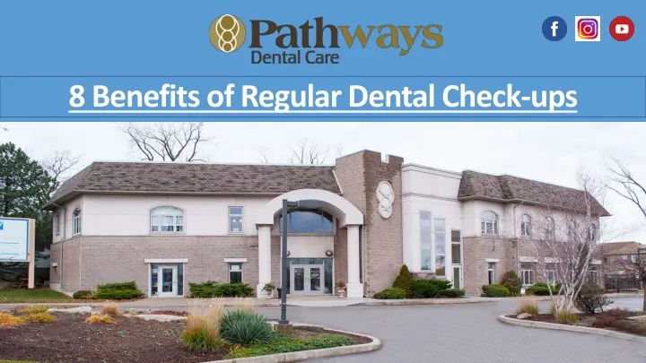 8 benefits of regular dental check ups