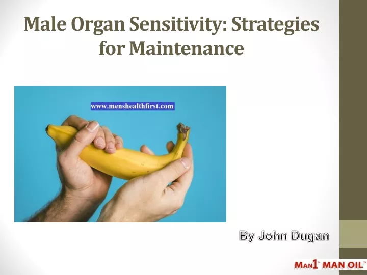male organ sensitivity strategies for maintenance