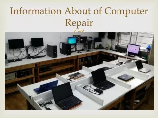 Information About of Computer Repair