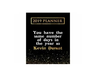 Read_EPUB [PDF] 2019_Planner_You_Have_The_Same_Number_Of_Days_In_The_Year_As_Kevin_Durant_Kevin