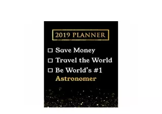 $Download_[P.d.f]^^@@ [PDF] 2019_Planner_Save_Money_Travel_The_World_Be_Worldâ€™s_1_Astronomer_2019 ^^Full_Books^^