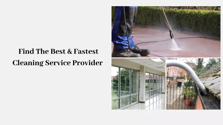find the best fastest cleaning service provider