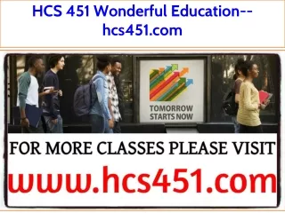 HCS 451 Wonderful Education--hcs451.com