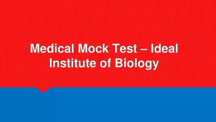medical mock test ideal institute of biology