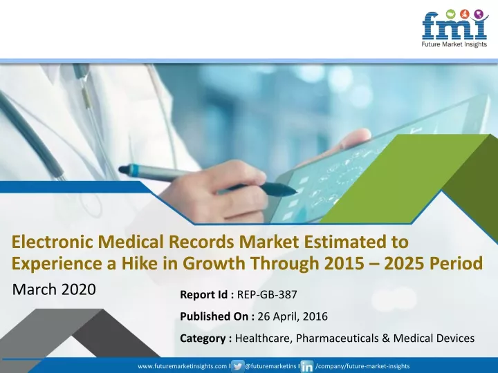 electronic medical records market estimated to experience a hike in growth through 2015 2025 period
