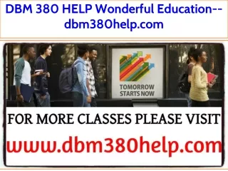 DBM 380 HELP Wonderful Education--dbm380help.com