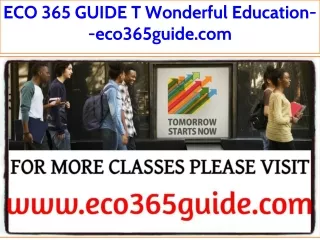 ECO 365 GUIDE T Wonderful Education--eco365guide.com