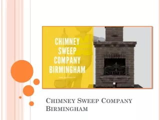 What’s The Perfect Time To Hire Chimney Sweep Company Birmingham