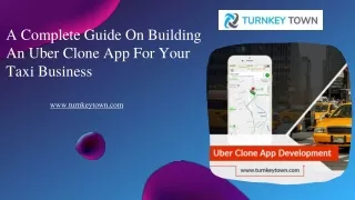 A Complete Guide on Building an Uber Clone App for Your Taxi Business