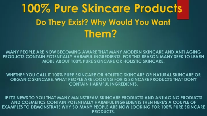 100 pure skincare products do they exist why would you want them