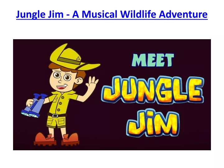 jungle jim a musical wildlife adventure