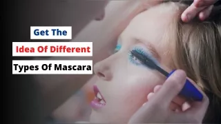 Get The Idea Of Different Types Of Mascara