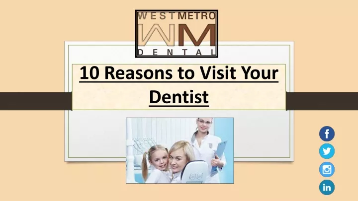 10 reasons to visit your dentist