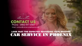 Look Past the Expected Regarding Your Wedding Car Service in Phoenix