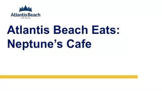 Atlantis Beach Eats: Neptunes Cafe