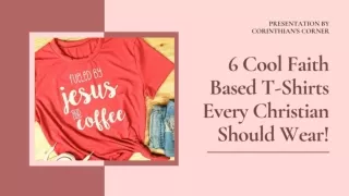 6 Cool Faith Based T-Shirts Every Christian Should Wear!