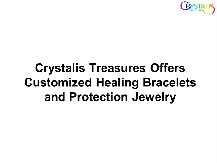 crystalis treasures offers customized healing