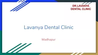 Lavanya dental clinic madhapur- Dental implant center madhapur