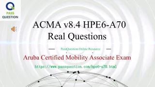 acma v8 4 hpe6 a70 real questions