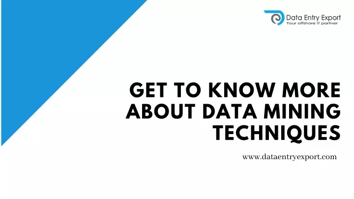 get to know more about data mining techniques