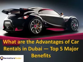 5 Key Advantages of Car Rentals in Dubai - Tour the City