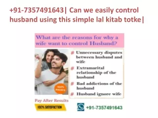 91-7357491643| Can we easily control husband using this simple lal kitab totke|