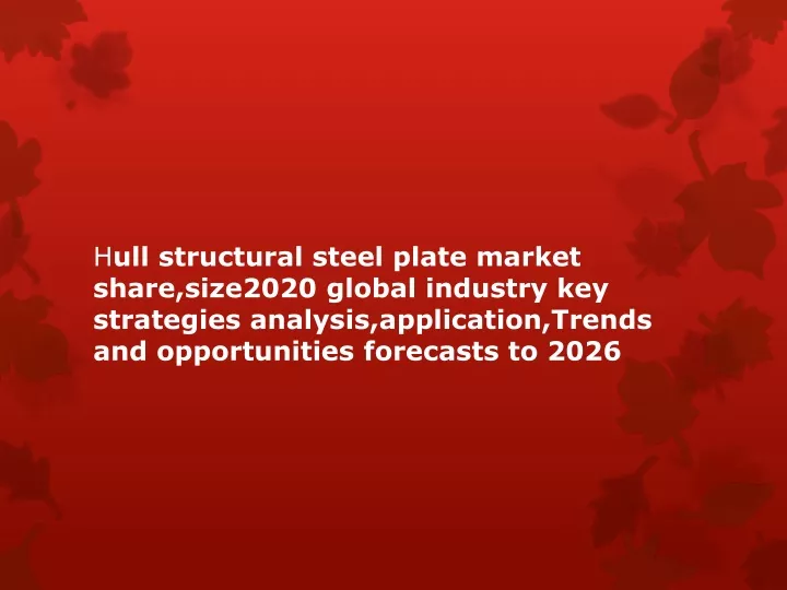 h ull structural steel plate market share