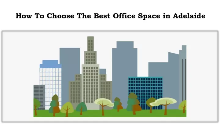 how to choose the best office space in adelaide