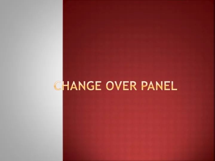 change over panel
