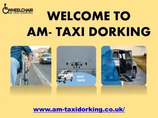Supreme and comfort taxi in Dorking