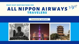 Must Destinations For ALL NIPPON AIRWAYS Travelers