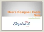 Give Refined Touch to Your Wardrobe with Designer Coat - slide 1