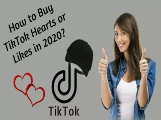 How to Buy TikTok Hearts or Likes in 2020?
