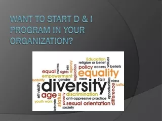 Want To Start D & I Program In Your Organization?