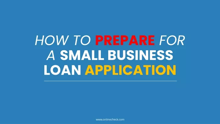 how to prepare for a small business loan application