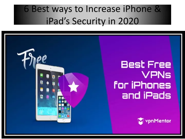 6 best ways to increase iphone ipad s security in 2020