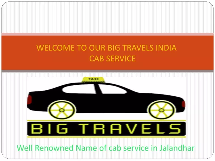 welcome to our big travels india cab service