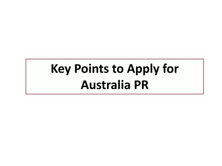 key points to apply for australia pr