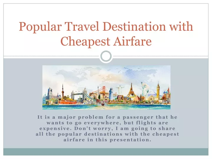 popular travel destination with cheapest airfare