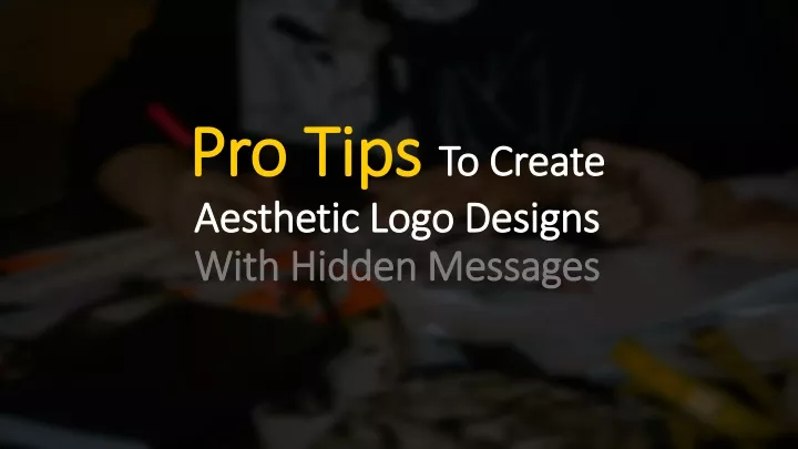 pro tips to create aesthetic logo designs with hidden messages