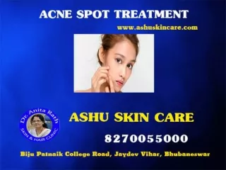 Ashu skin care - Top clinic for all types of skin treatment in Bhubaneswar Odisha