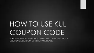 HOW TO USE KUL.COM COUPON CODE